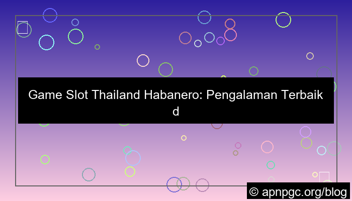 ilustrasi game slot thailand habanero