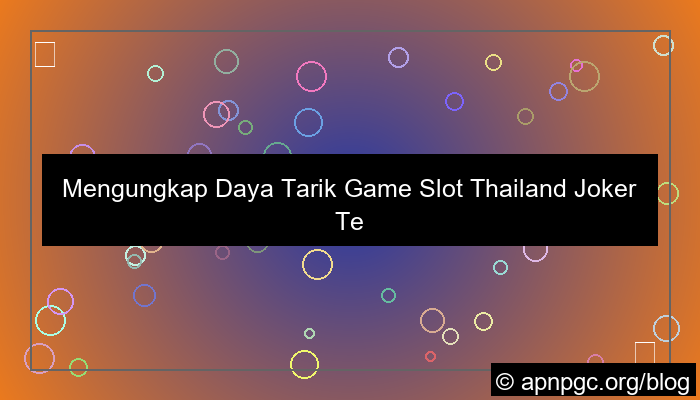 desain game slot thailand joker