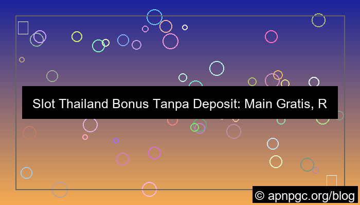 gambar slot thailand bonus tanpa deposit