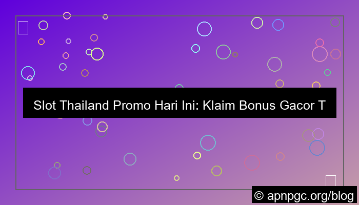 desain slot thailand promo hari ini
