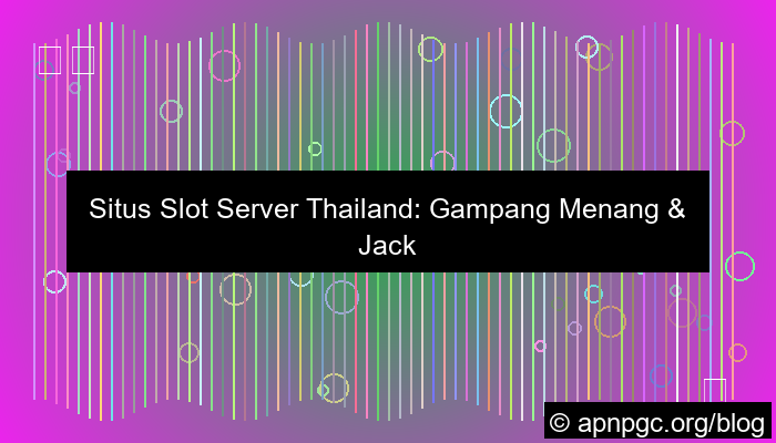 situs slot server thailand gampang menang