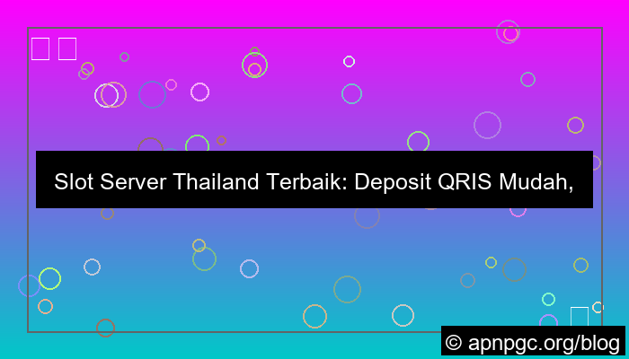 slot server thailand terbaik deposit qris