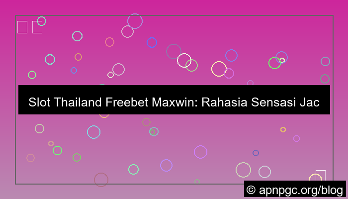 ilustrasi slot thailand freebet maxwin