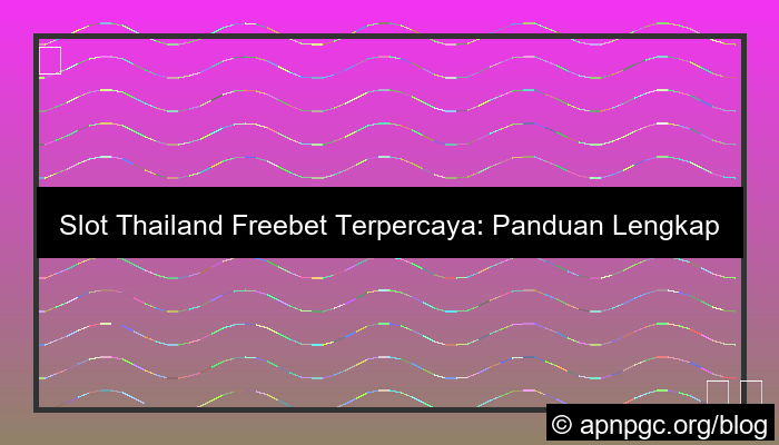 slot thailand freebet terpercaya